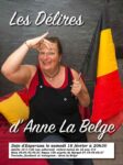 SAMEDI 18 / 20h30 : SPECTACLE/HUMOUR « LES DELIRES D&rsquo;ANNE LA BELGE »