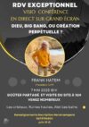 Dieu, Big Bang ou création perpétuelle – Conférence avec Frank Hatem – Dimanche 7 mai