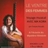 SOIRÉE MUSICALE AVEC MA KORA…. » le ventre des femmes – 2 Juin