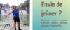 Envie de vivre l&rsquo;expérience du jeûne ? C&rsquo;est du 9 au 16 septembre