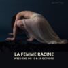La femme racine – Les 19 & 20 octobre