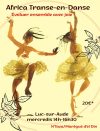 Africa Transe en Danse – Mercredi 21 mai + 4 et 18 juin à Luc sur Aude