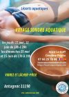 Voyage sonore aquatique à Antugnac le 25 mai + le 12 et le 15 juin