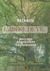 Retraite l&rsquo;arbre de vie du 10 au 13 juillet aux Bernous à Fourtou
