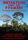 Initiation chez les pygmées / Témoignage documentaire interactif le 5 septembre à Luc sur Aude