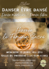 Atelier Danser Être Dansé© Danse Médecine / Danse libre : 🌺 HONORER LE FÉMININ SACRÉ 🌙 Mercredi 15 Avril